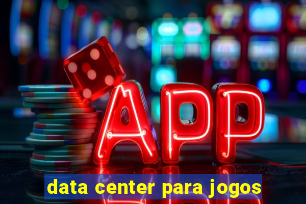 data center para jogos